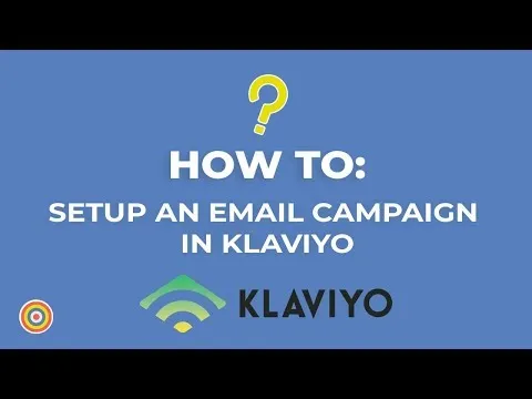 How to Setup An Email Campaign In Klaviyo – E-commerce Tutorials