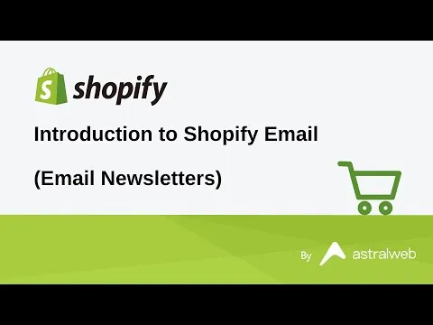 Introduction to Shopify Email – Email Newsletters & Marketing Campaigns Full Walkthrough