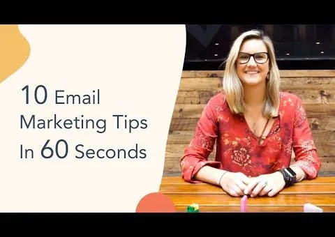 Email Marketing: 10 Tips in 60 Seconds