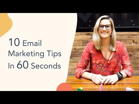 Email Marketing: 10 Tips in 60 Seconds