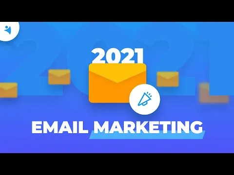 Email Marketing Trends for 2021
