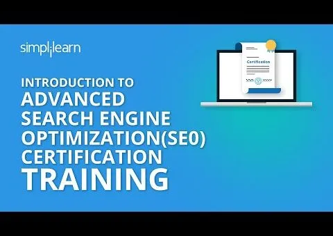 Introduction To Advanced Search Engine Optimization (SEO) Certification Training | Simplilearn