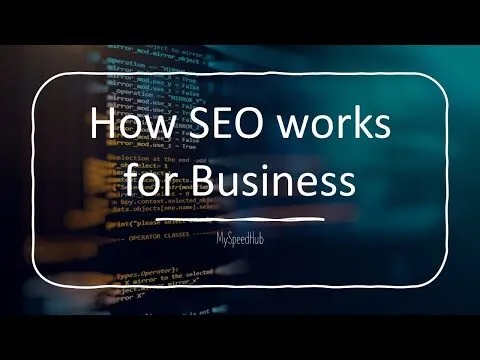 How SEO Works For Business Websites | Search Engine Optimization For Business