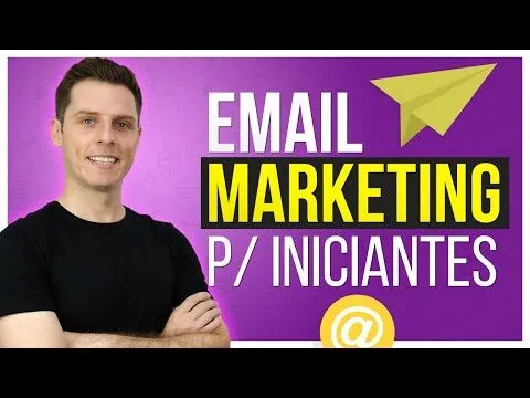 Email Marketing para Iniciantes – Tutorial Aprenda Como Fazer Email Marketing do Zero!