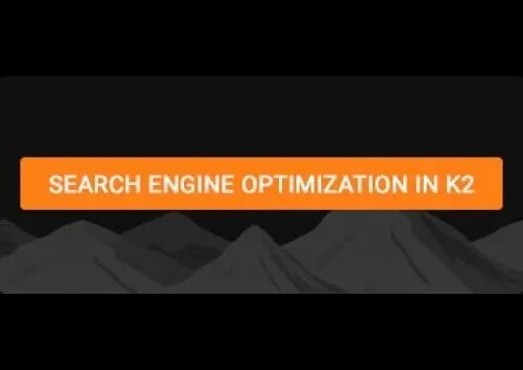 Search Engine Optimization in K2