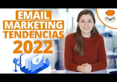 Las TENDENCIAS de Email Marketing en 2022