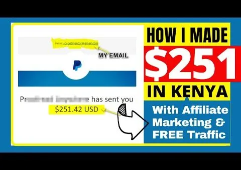 How To Make Money Online In Kenya – How I Made $251 In Kenya With Affiliate Marketing
