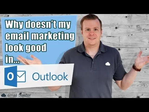 Why doesn’t my email marketing look good in Outlook?