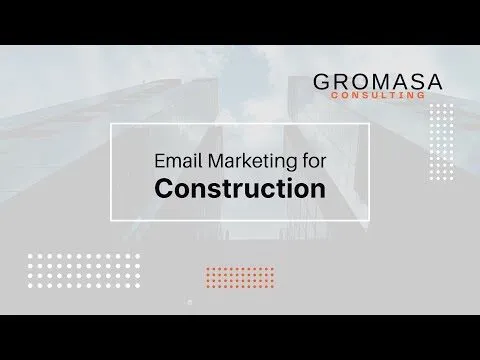 Complete Guide to Email Marketing for Your Construction Company