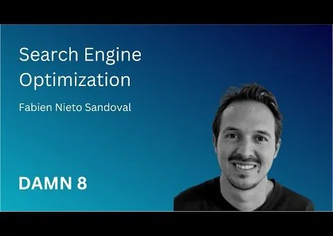 DAMN 8:  Search Engine Optimization with Fabien Nieto Sandoval