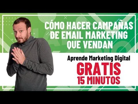 CÓMO HACER CAMPAÑAS DE EMAIL MARKETING QUE VENDAN – Aprende Marketing Digital (15 min) ▶︎(ES GRATIS)