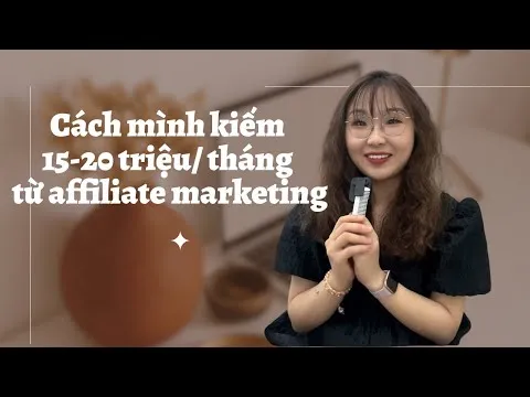 Hướng dẫn từng bước kiếm tiền từ affiliate marketing cho người mới bắt đầu | Ai cũng có thể làm được