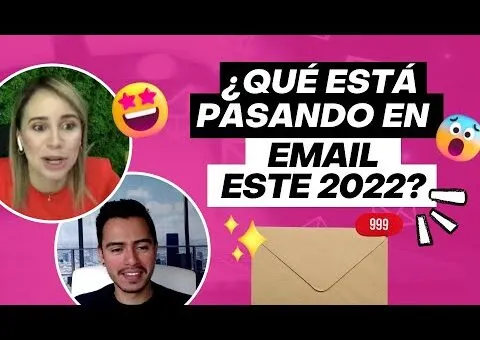 Cómo debe ser tu estrategia en email marketing este 2022 🔥| Espacio E-commerce – Vilma Núñez