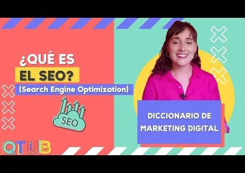 ➡ Qué es el SEO (Search Engine Optimization) | DICCIONARIO DE MARKETING DIGITAL【2022】