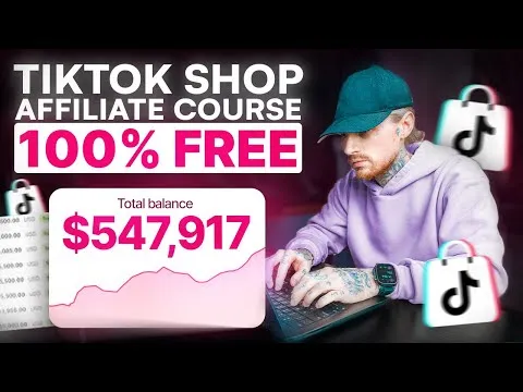Full TikTok Shop Affiliate Course for Beginners (100% FREE)